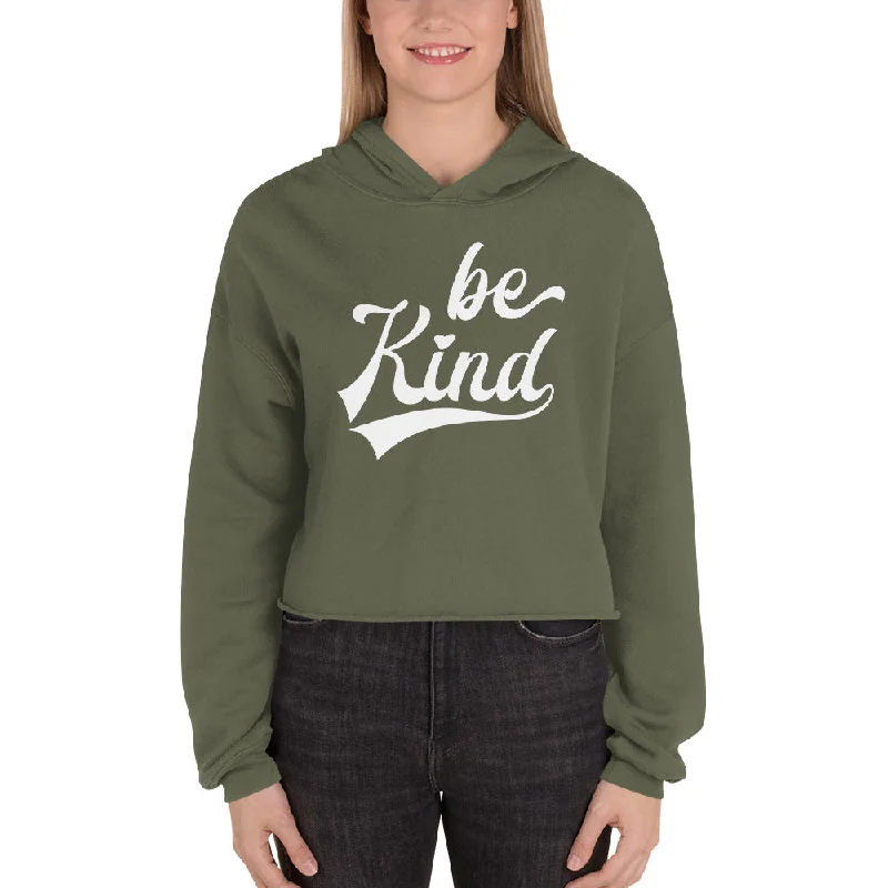Be Kind — Crop Hoodie Hoodie with Hem Contrast Bold Stylish