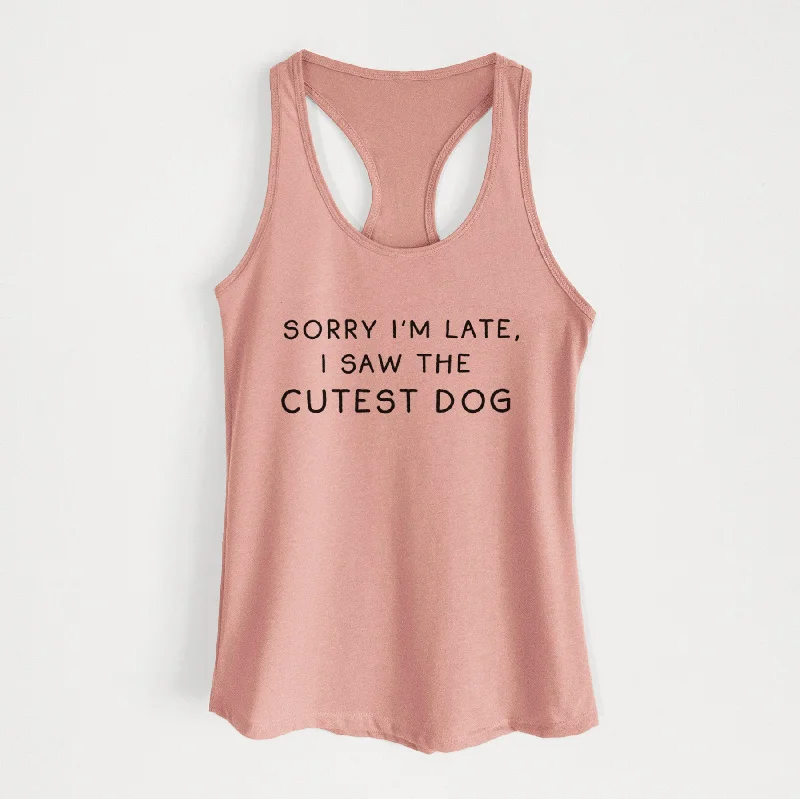 Sorry I'm Late, I Saw the Cutest Dog - Women's Racerback Tanktop white tank top